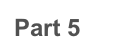 Part 5